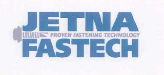 JETNA FASTECH PROVEN FASTENING TECHNOLOGY