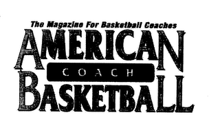 AMERICAN BASKETBALL COACH THE MAGAZINE FOR BASKETBALL COACHES