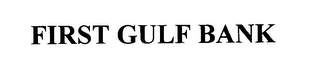 FIRST GULF BANK