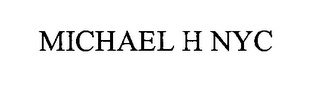 MICHAEL H NYC
