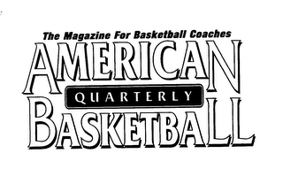 AMERICAN BASKETBALL QUARTERLY THE MAGAZINE FOR BASKETBALL COACHES