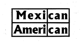 MEXICAN AMERICAN