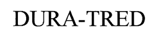 DURA-TRED