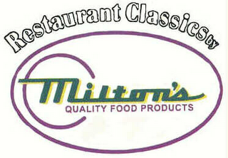 RESTAURANT CLASSICS BY MILTON'S QUALITY FOOD PRODUCTS