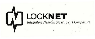 N LOCKNET INTEGRATING NETWORK SECURITY AND COMPLIANCE