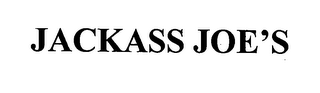 JACKASS JOE'S