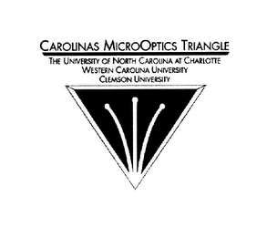 CAROLINAS MICROOPTICS TRIANGLE THE UNIVERSITY OF NORTH CAROLINA AT CHARLOTTE WESTERN CAROLINA UNIVERSITY CLEMSON UNIVERSITY