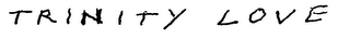 TRINITY LOVE