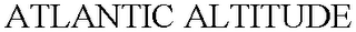 ATLANTIC ALTITUDE