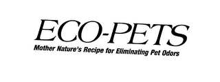 ECO-PETS MOTHER NATURE'S RECIPE FOR ELIMINATING PET ODORS