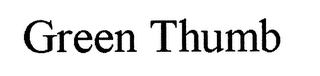 GREEN THUMB