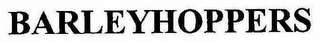 BARLEYHOPPERS