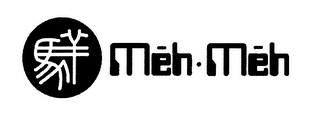 MEH·MEH