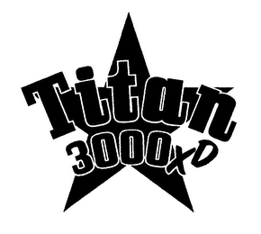 TITAN 3000 XD