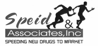 SPEID & ASSOCIATES, INC SPEEDING NEW DRUGS TO MARKET