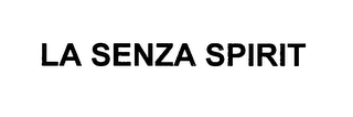 LA SENZA SPIRIT