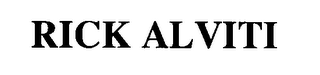 RICK ALVITI
