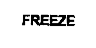 FREEZE