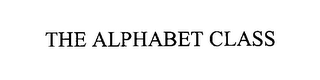 THE ALPHABET CLASS