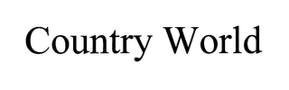 COUNTRY WORLD