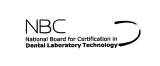 NBC NATIONAL BOARD FOR CERTIFICATION IN DENTAL LABORATORY TECHNOLOGY