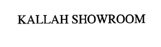 KALLAH SHOWROOM