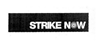 STRIKE NOW