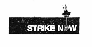 STRIKE NOW