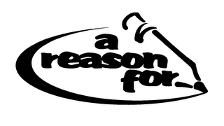 A REASON FOR