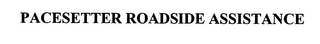 PACESETTER ROADSIDE ASSISTANCE