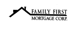 FAMILY FIRST MORTGAGE CORP.