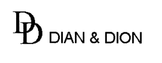 DD DIAN & DION