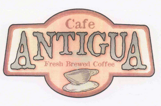 CAFE ANTIGUA FRESH BREWED COFFEE