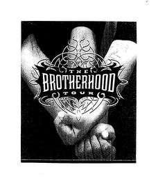 THE BROTHERHOOD TOUR