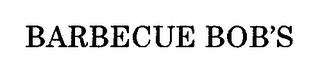 BARBECUE BOB'S