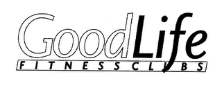 GOODLIFE FITNESS CLUBS