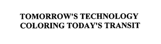 TOMORROW'S TECHNOLOGY COLORING TODAY'S TRANSIT