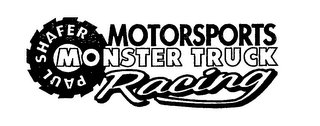 PAUL SHAFER MOTORSPORTS MONSTER TRUCK RACING