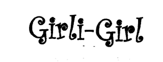 GIRLI-GIRL