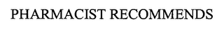 PHARMACIST RECOMMENDS