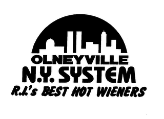 OLNEYVILLE N.Y. SYSTEM R.I.'S BEST HOT WIENERS