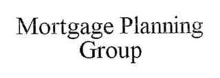 MORTGAGE PLANNING GROUP