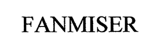 FANMISER