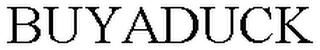 BUYADUCK