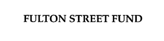 FULTON STREET FUND