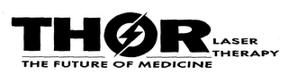 THOR LASER THERAPY THE FUTURE OF MEDICINE