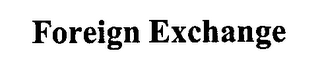 FOREIGN EXCHANGE