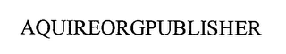 AQUIREORGPUBLISHER