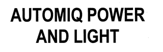 AUTOMIQ POWER AND LIGHT