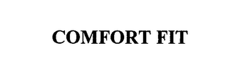 COMFORT FIT
